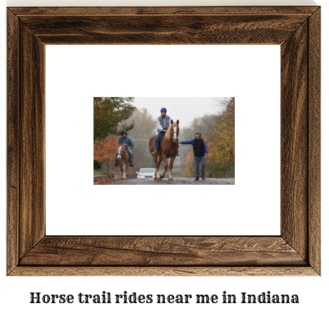 horse trail rides near me Indiana